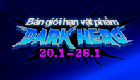 Bán giới hạn vật phẩm Dark Hero