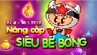 Nâng cấp Siêu Bé Bỏng 