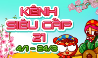 K&ecirc;nh Si&ecirc;u Cấp 21: Ch&iacute;nh thức bắt đầu!