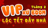 Ai L&agrave; V.I.P Xứ Boom Th&aacute;ng 2?