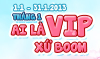 Ai L&agrave; V.I.P Xứ Boom Th&aacute;ng 1?