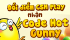 Đổi điểm CSM Play nhận code HOT Gunny
