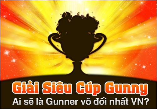 Siêu cup Gunny - đề tài bình luận sôi nổi tại diễn đàn Gunny