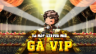 Sự kiện cho máy chủ Gà VIP