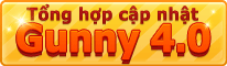Tổng hợp cập nhật Gunny 4.0