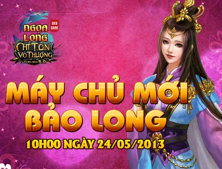 10h00 - 24/05: Khai mở m&aacute;y chủ Bảo Long