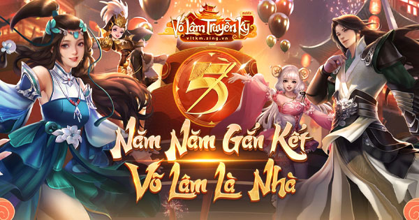 5 Năm Gắn Kết - Võ Lâm Là Nhà