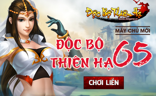 08h00 - 01/01: Mở máy chủ Độc Bộ Thiên Hạ 65