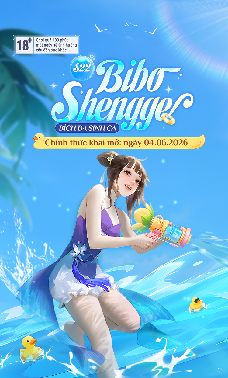 Khai Mở Máy Chủ | S22 – Bibo Shengge (Bích Ba Sinh Ca) | 04.06 - 25.06