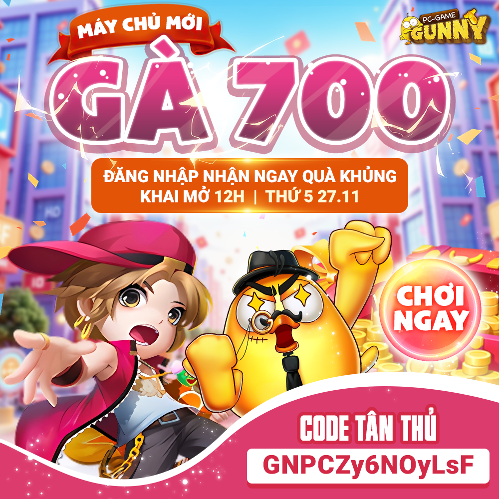 Sự kiện máy chủ mới: Gà 700