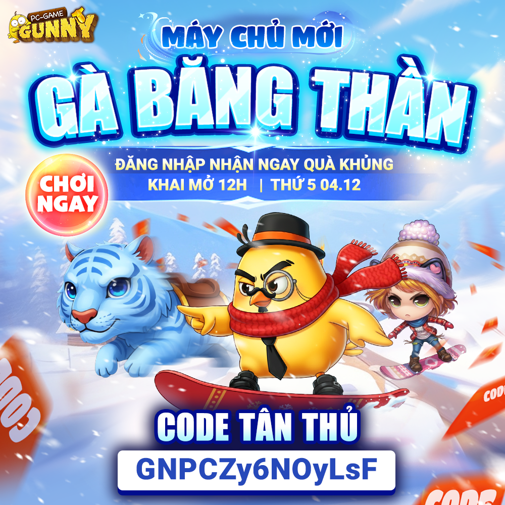 Sự kiện máy chủ mới: Gà Băng Thần