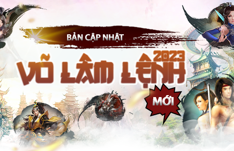 Võ Lâm Lệnh mới - 2023