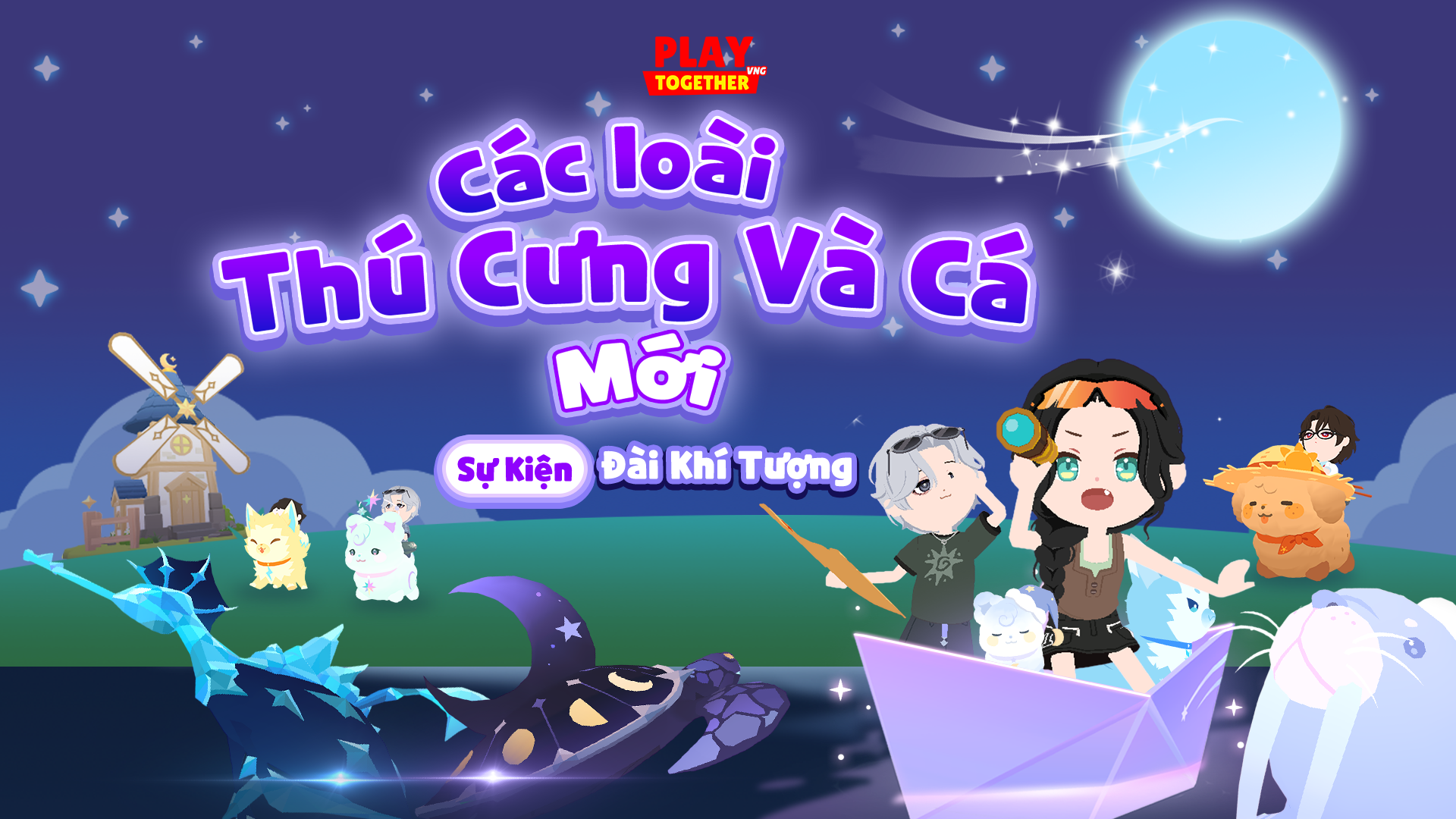 CHÀO ĐÓN CÁC THÚ CƯNG THỜI TIẾT MỚI VÀ CÁC LOÀI CÁ MỚI SỰ KIỆN ĐÀI KHÍ TƯỢNG