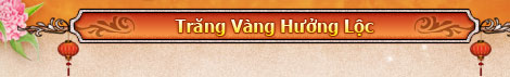 TRĂNG VÀNG HƯỞNG LỘC