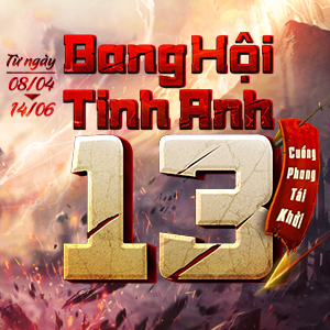 Bang Hội Tinh Anh 13