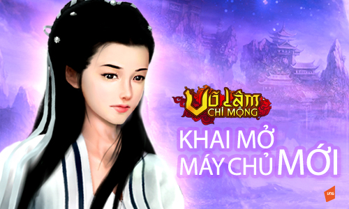Webgame nhập vai Võ Lâm Chi Mộng - Máy Chủ Mới