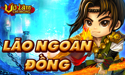 Webgame Nhập Vai Võ Lâm Chi Mộng - Lão Ngoan Đồng 