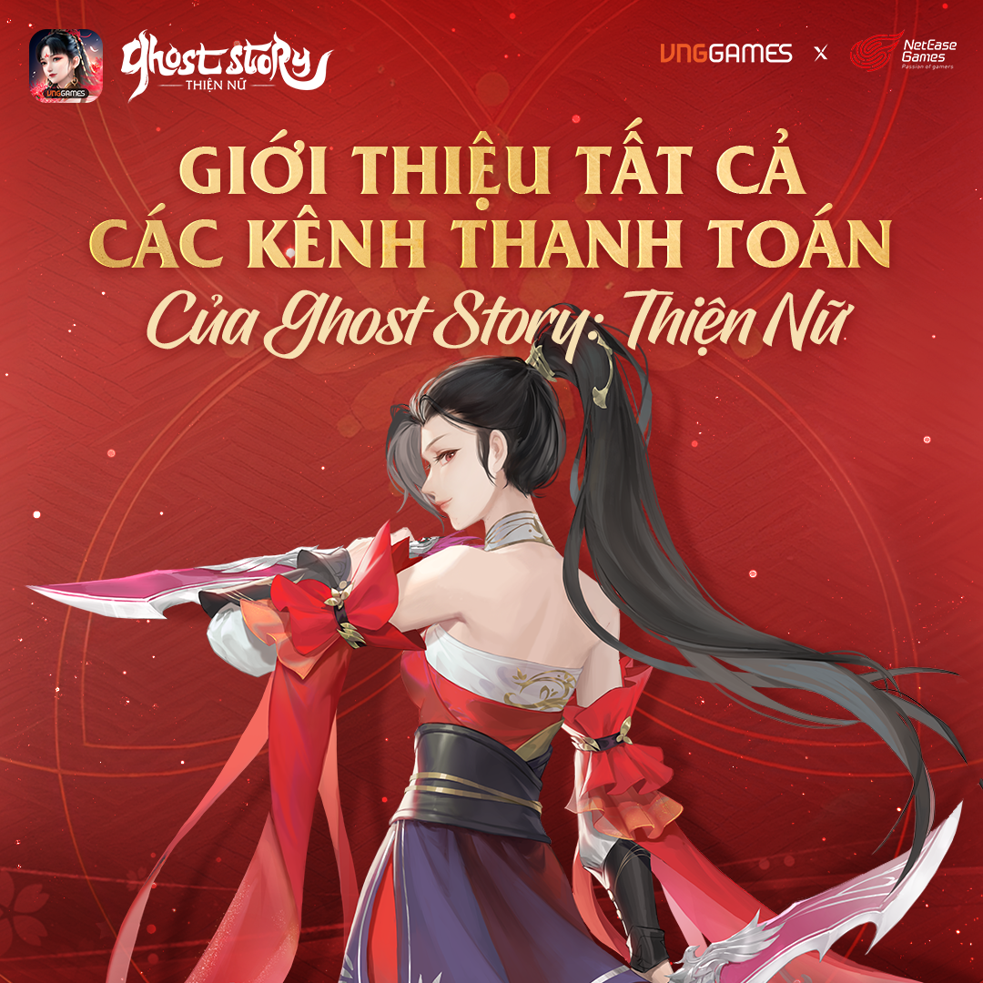 GIỚI THIỆU TẤT CẢ CÁC KÊNH THANH TOÁN CỦA GHOST STORY: THIỆN NỮ