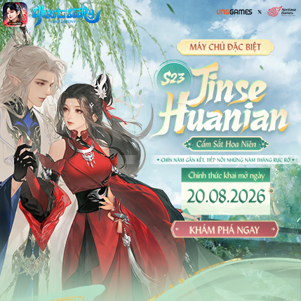 Khai Mở Máy Chủ Sinh Nhật: S23 – Jinse Huanian | 10:00 ngày 20/08/2026