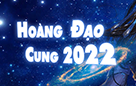 Hoàng Đạo Cung 2022