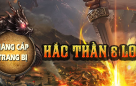 Nâng cấp trang bị Hắc Thần & Long Tương