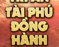 Tri ân Tài Phú Đồng Hành 2022