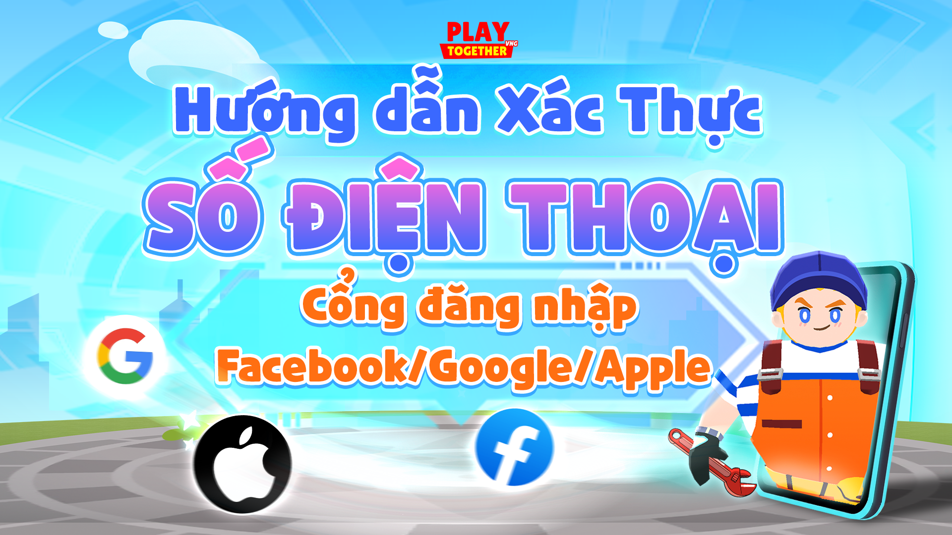 Hướng dẫn xác thực số điện thoại -  Cổng đăng nhập Facebook/Google/Apple