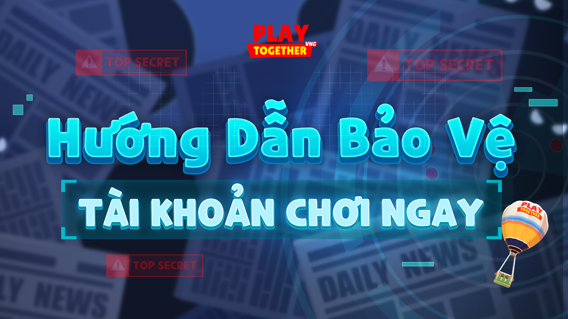 Hướng Dẫn Bảo Vệ (Liên Kết Email) Cho Tài Khoản Chơi Ngay (Guest)
