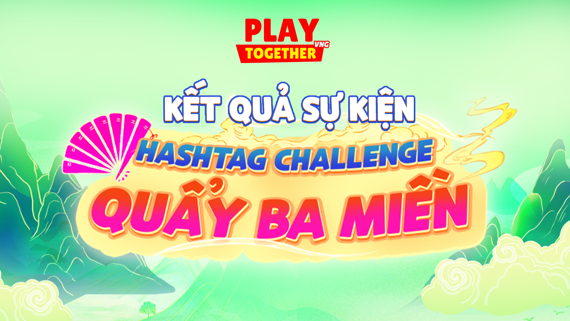 KẾT QUẢ HASHTAG CHALLENGE "HỘI HÈ PLAY - BA MIỀN CÙNG QUẨY"