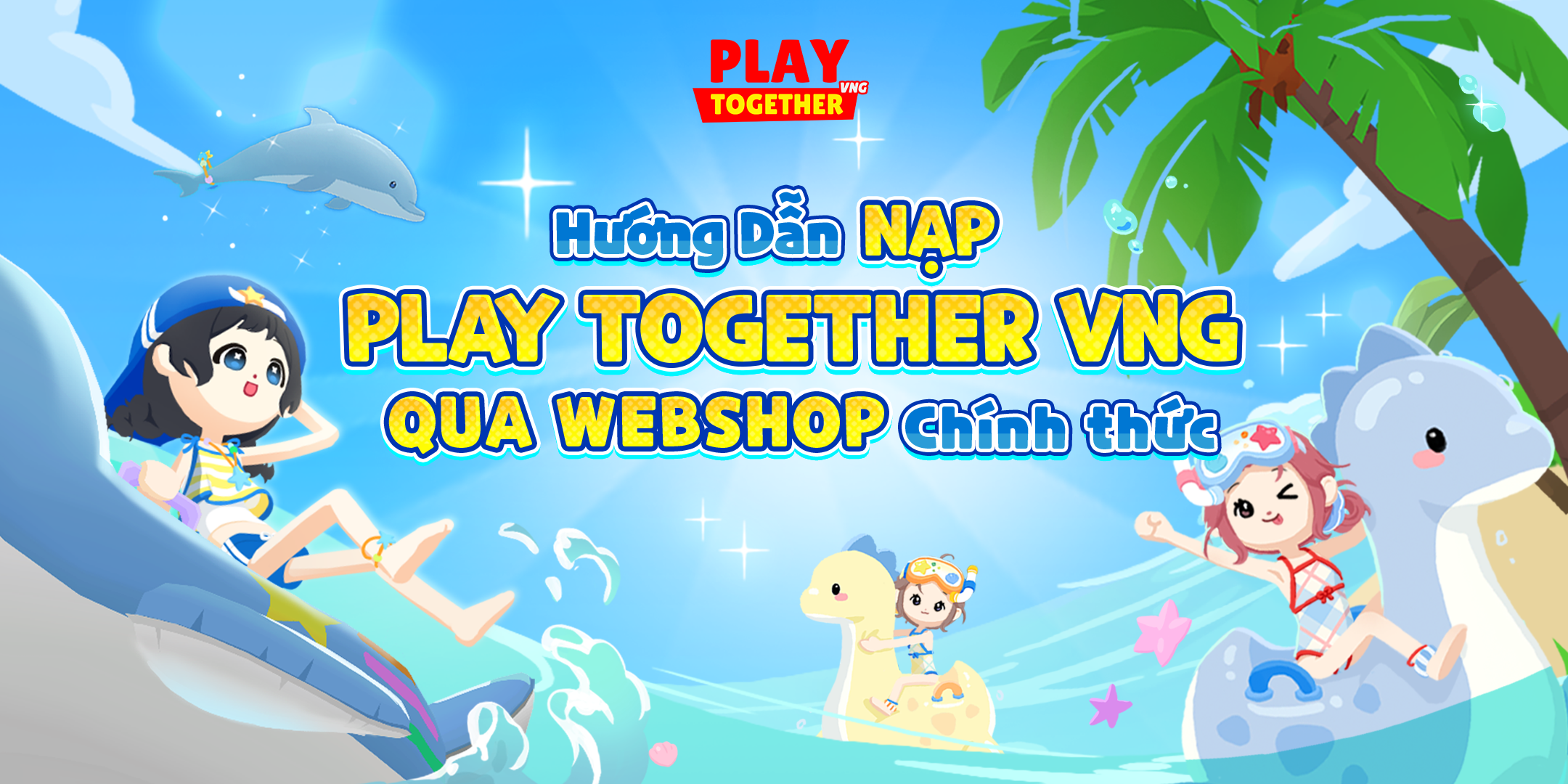 HƯỚNG DẪN NẠP BẰNG ID NHÂN VẬT TẠI TRANG NẠP CHÍNH THỨC PLAY TOGETHER VNG