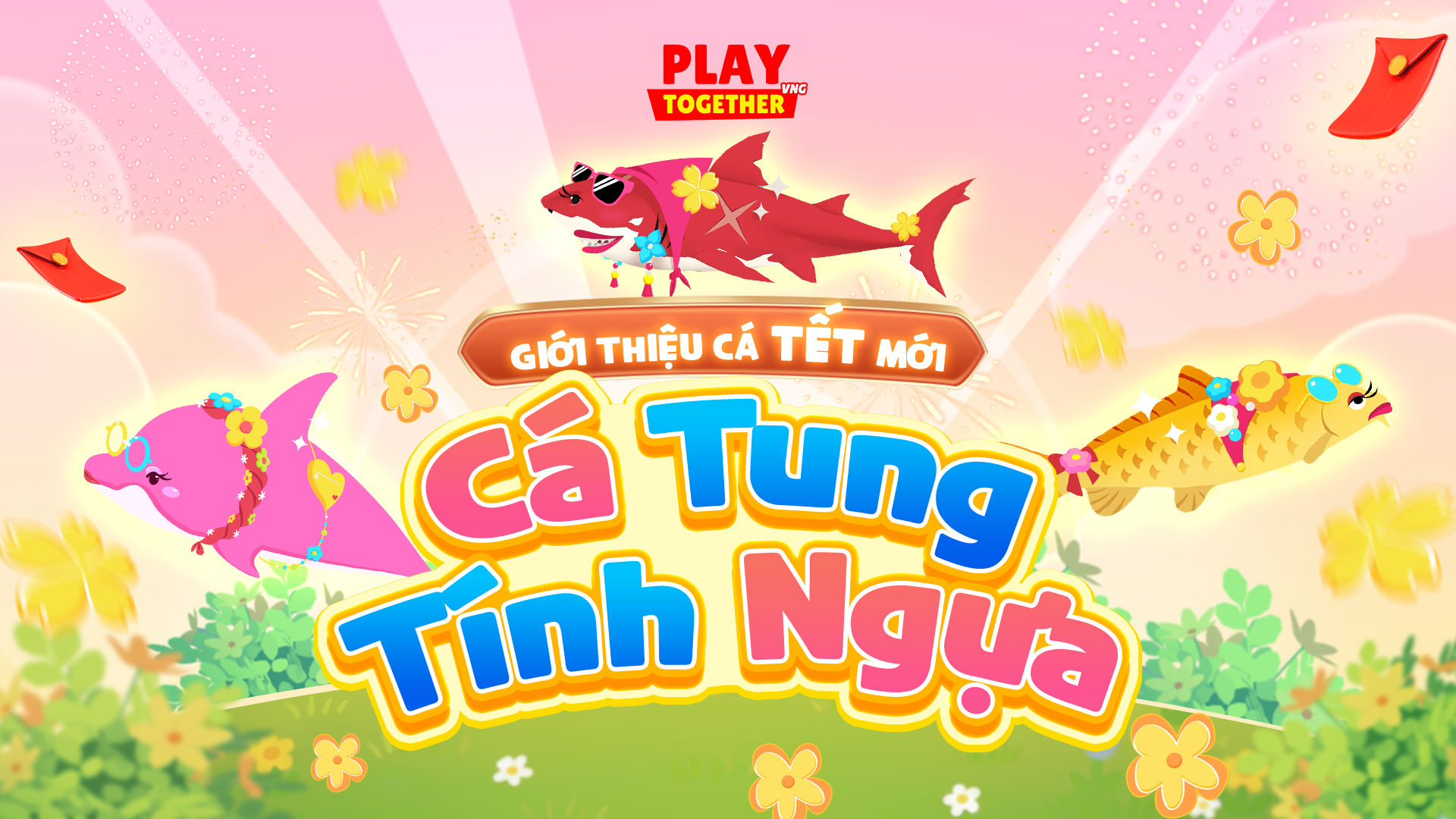 CÁ TẾT 2026 MỚI CHÍNH THỨC RA MẮT - GIỚI THIỆU CÁC LOẠI CÁ "NGỰA" PLAY TOGETHER