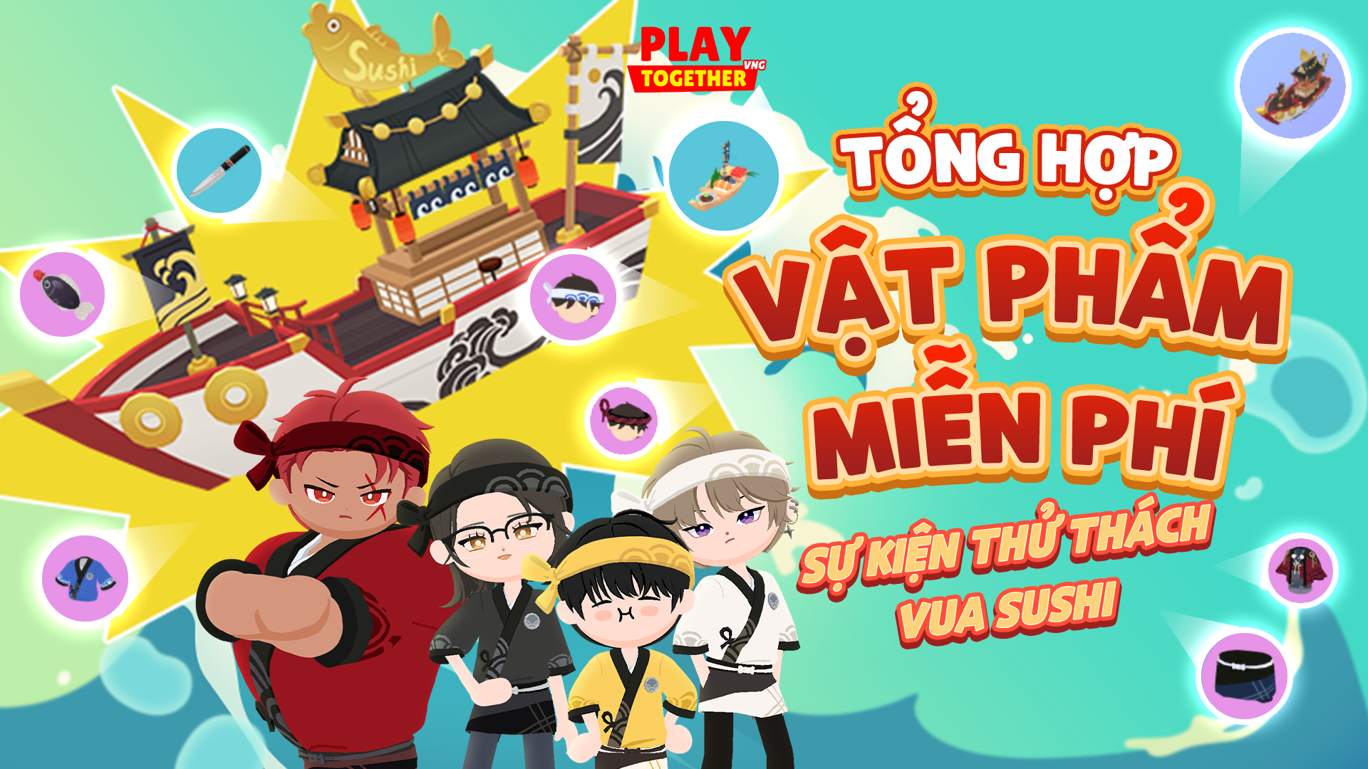  TỔNG HỢP VẬT PHẨM MIỄN PHÍ SỰ KIỆN MỚI THỬ THÁCH VUA SUSHI PLAY TOGETHER