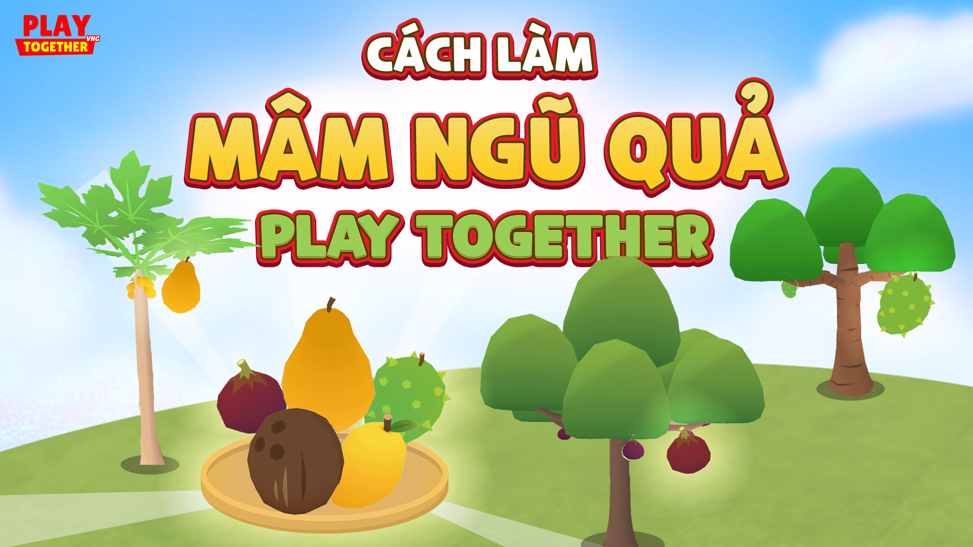 HƯỚNG DẪN CÁCH LÀM MÂM NGŨ QUẢ - 3 QUẢ DỊP TẾT MỚI PLAY TOGETHER
