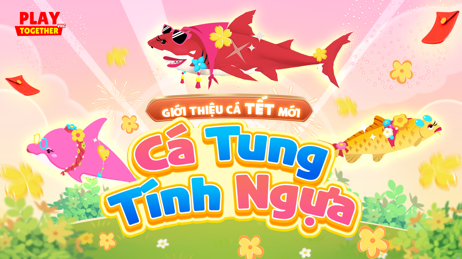 CÁ TẾT 2026 MỚI CHÍNH THỨC RA MẮT - GIỚI THIỆU CÁC LOẠI CÁ "NGỰA" PLAY TOGETHER