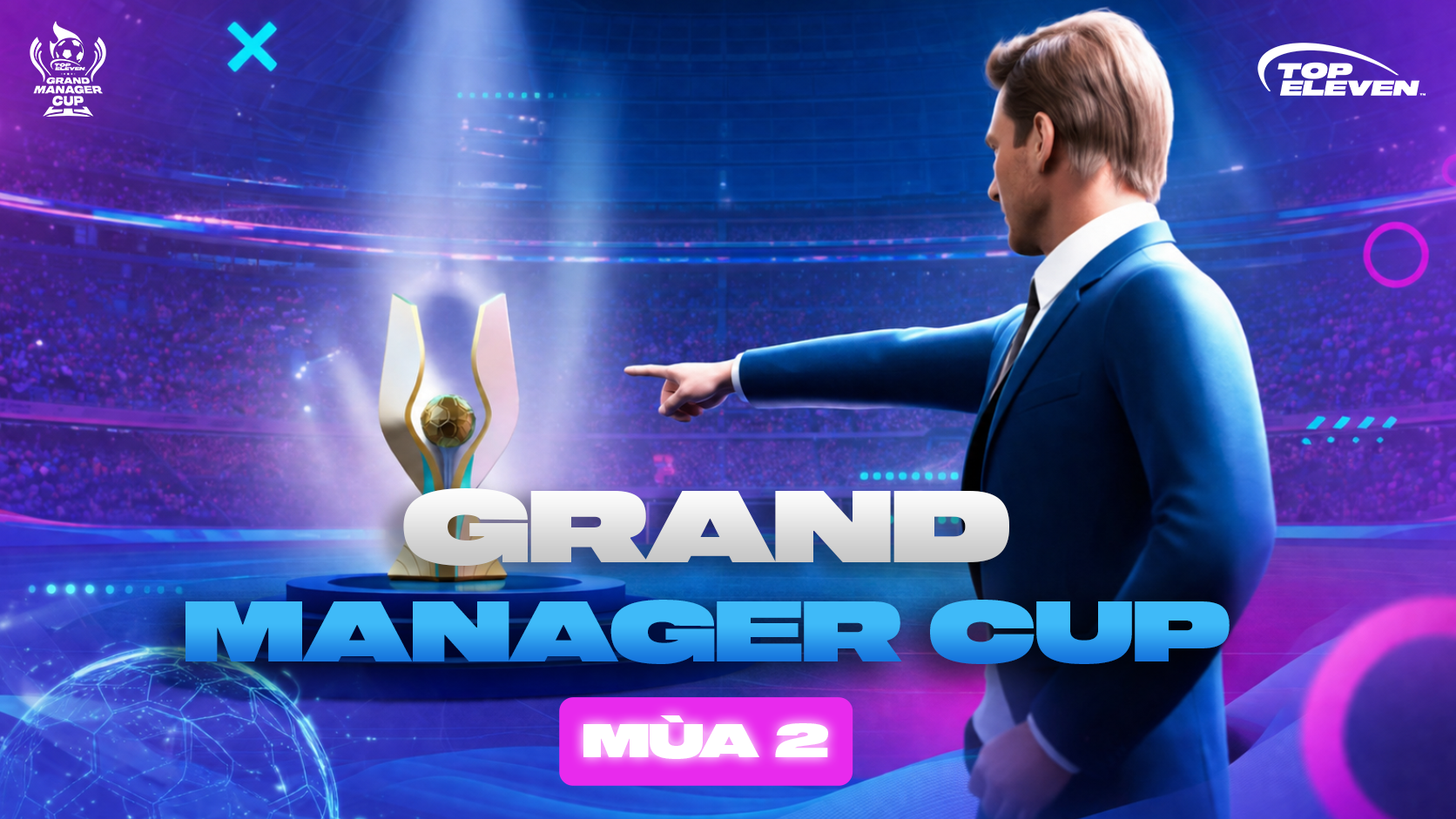 Giải Đấu: Grand Manager Cup Mùa 2