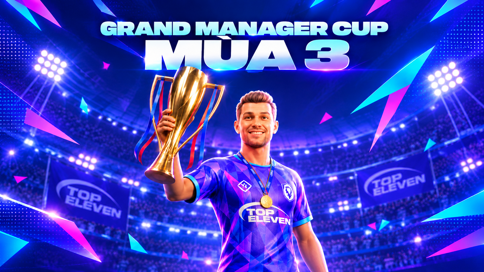 Giải Đấu: Grand Manager Cup Mùa 3