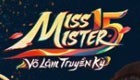 Kết quả chung cuộc Miss & Mister Võ Lâm Truyền Kỳ 15